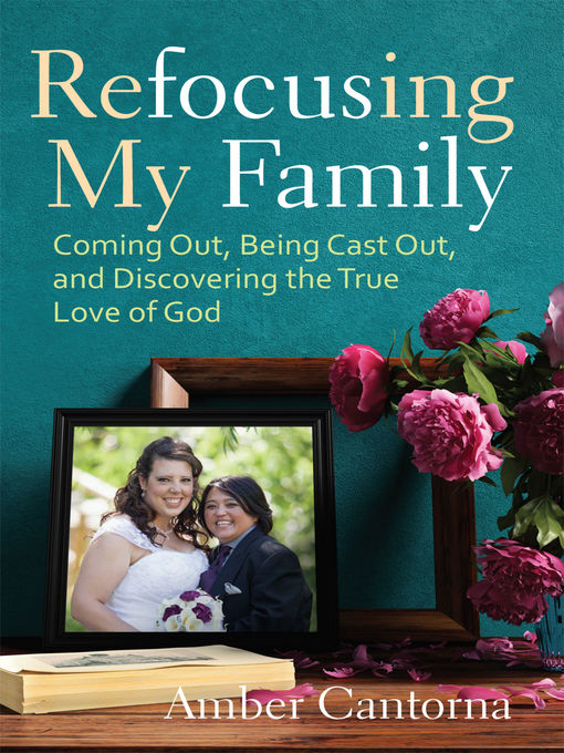 Title details for Refocusing My Family by Amber Cantorna - Available